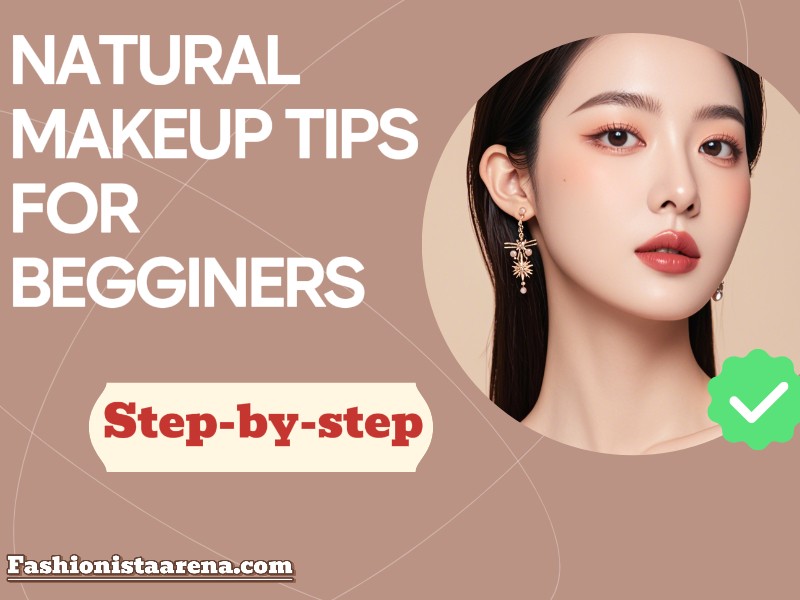 A collection of natural makeup tips tailored for beginners, focusing on simple techniques for a fresh and radiant look.