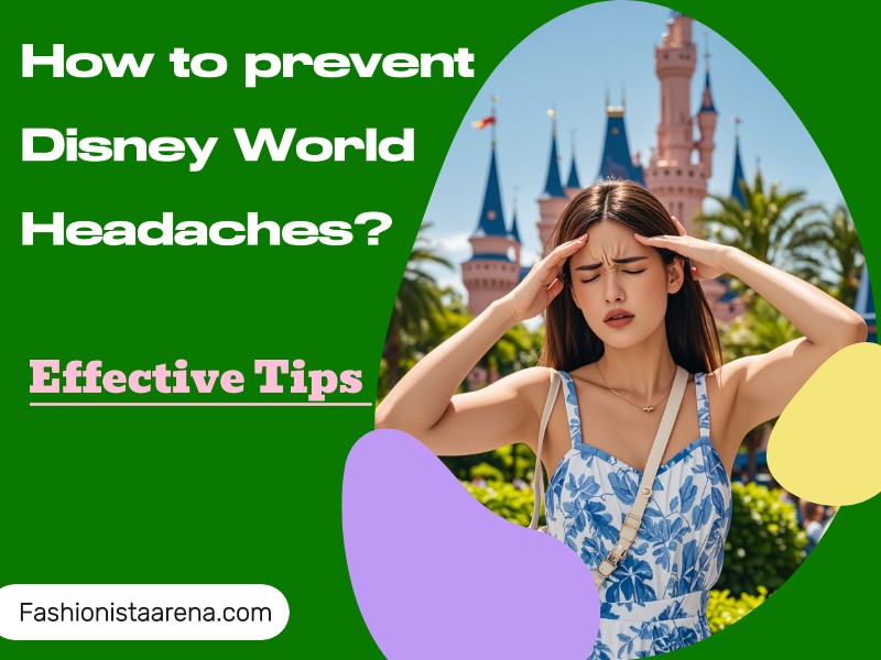 An informative image illustrating methods to prevent headaches while enjoying the attractions at Disney World