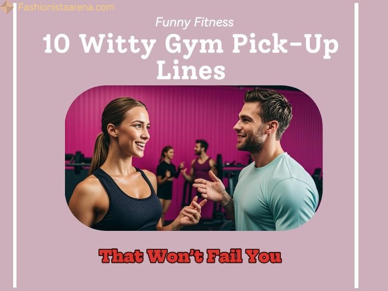 A humorous graphic featuring ten clever gym pick-up lines designed to evoke laughter and charm fitness enthusiasts.